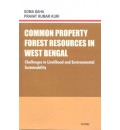 Common Property Forest Resources in West Bengal : Challenges to Livelihood and Environmental Sustainability